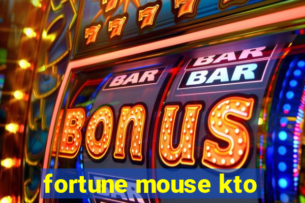 fortune mouse kto